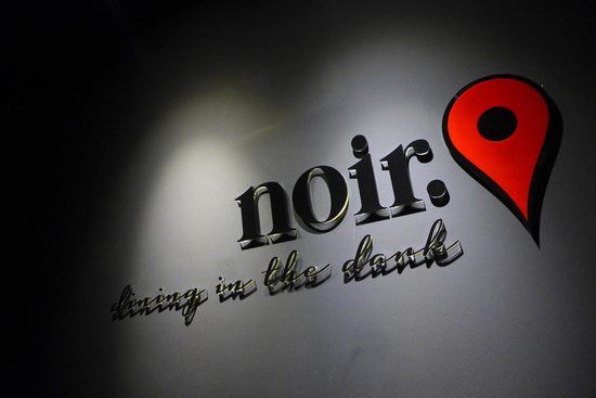 Noir, Dining in the Dark